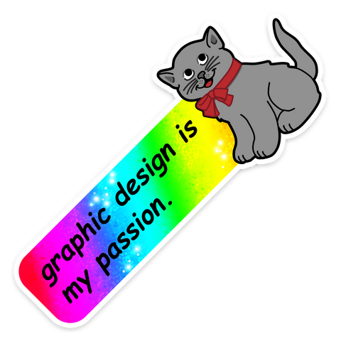 Graphic Design Is My Passion Sticker